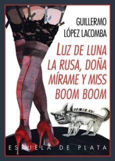 luz de luna, la rusa, doñamirame y miss boom boom-9788416034369