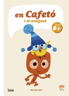 en cafeto i l aneguet-mister egg-9788416114269