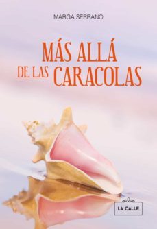 más allá de las caracolas-marga serrano-9788416164769