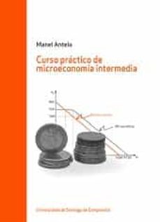 curso practico de microeconomia intermedia-manel antelo suarez-9788416183869
