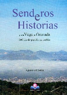 senderos e historias por la vega de granada: 100 km. de pueblo a pueblo (2ª ed.)-agustin gil garcia-9788416319169