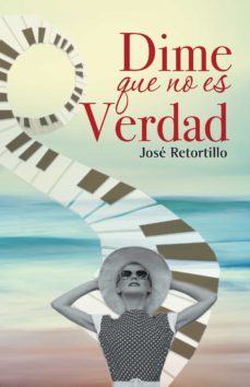 (i.b.d.) dime que no es verdad-jose retortillo-9788416339969