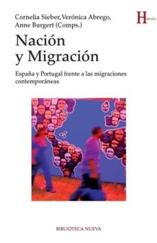 nacion y migracion: españa y portugal frente a las migraciones contemporaneas-cornelia sieber-9788416345069
