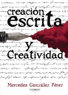 creacion escrita y creatividad-mercedes gonzalez perez-9788416359769