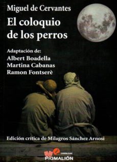 el coloquio de los perros-miguel de cervantes saavedra-9788416447169