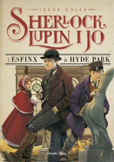 l esfinx de hyde park (sherlock, lupin i jo 8)-irene adler-9788416520169