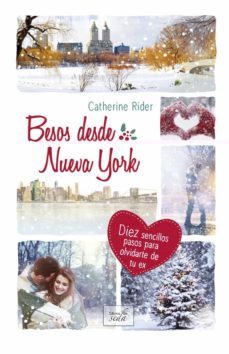 besos desde nueva york: diez pasos para olvidarte de tu ex-catherine rider-9788416550869