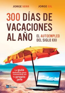 300 dias de vacaciones al año-jorge serr-9788416671069