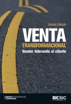 venta transformacional. vender liderando al cliente (ebook)-antonio salcedo-9788416701469