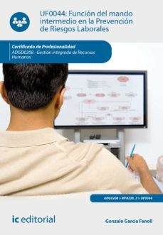 (i.b.d.) adgd0208 funcion del mando intermedio en la prevencion de riesgos laborales. gestion integrada de recursos humanos-gonzalo garcia fenoll-9788416758869