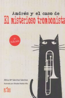 andres y el caso de el misterioso trombonista-africa sanchez-9788416777969