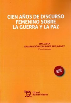 cien años de discurso femenino sobre la guerra y la paz-9788416786169
