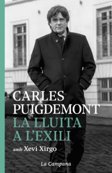 la lluita a l'exili (ebook)-carles puigdemont-xevi xirgo-9788416863969