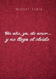 un año, ya, de amor y no llega el olvido (ebook)-9788416937769