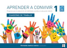 aprender a convivir, 1 - cuaderno de trabajo-fernando justicia justicia-9788416941469
