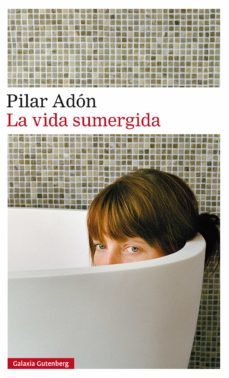 la vida sumergida (ebook)-pilar adon-9788417088569