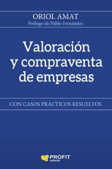 valoracion y compraventa de empresas: con casos practicos resueltos-oriol amat-9788417209469