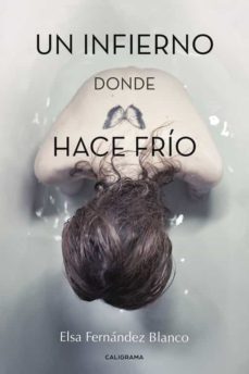 (i.b.d.) un infierno donde hace frio-elsa fernandez blanco-9788417234669