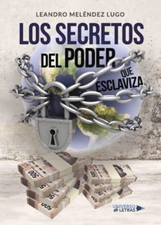 los secretos del poder que esclaviza (ebook)-leandro melendez lugo-9788417275969