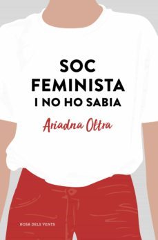 soc feminista i no ho sabia (ebook)-ariadna oltra-9788417444969