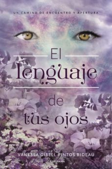 (i.b.d.) el lenguaje de tus ojos-vanessa gisell pintos bideau-9788417447069