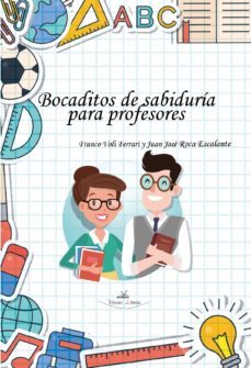 bocaditos de sabiduria para profesores (ebook)-franco voli ferrari-juan jose roca escalante-9788417755669