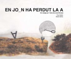 en joan ha perdut la a. un viatge per l obra de joan brossa-9788417756369