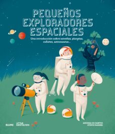 pequeños exploradores espaciales-andrea de santis-steve parker-9788417757069
