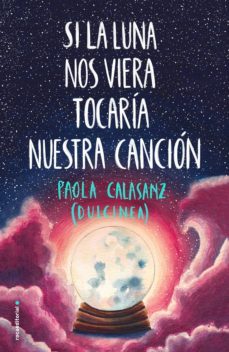 si la luna nos viera tocaria nuestra cancion (bilogia luna 2) (ebook)-9788417771669