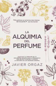 la alquimia del perfume (ebook)-javier orgaz-9788417828769
