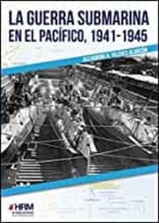 la guerra submarina en el pacifico, 1941-1945-9788417859169