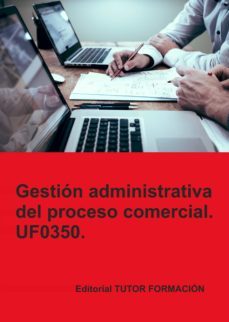 uf0350 gestion administrativa del proceso comercial-m.j. torres herrero-j. vaquero gonzalez-9788417943769
