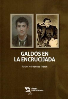 galdos en la encrucijada-rafael hernandez tristan-9788417973469