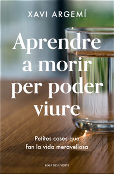 aprendre a morir per poder viure-xavier argemi ballbe-9788418033469