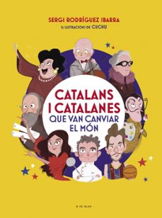 catalans i catalanes que van canviar el mon-sergi rodriguez ibarra-9788418054969