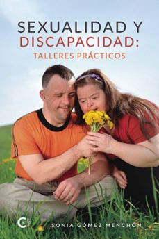 (i.b.d.) sexualidad y discapacidad: talleres practicos-sonia gomez menchon-9788418104169