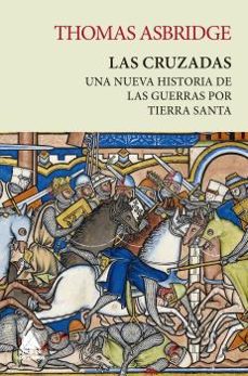las cruzadas-thomas asbridge-9788418217869