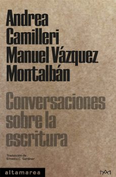 conversaciones sobre la escritura-andrea camilleri-manuel vazquez montalban-9788418481369