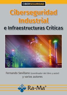 ciberseguridad industrial e infraestructuras críticas-fernando sevillano-9788418551369
