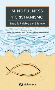 mindfulness y cristianismo (ebook)-javier garcia campayo-carmen jalon-antonio mas-9788418556869