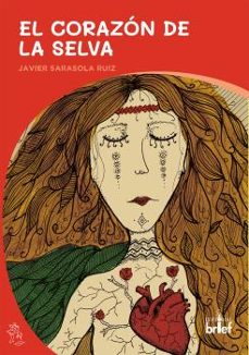 el corazon de la selva-javier sarasola ruiz-9788418641169
