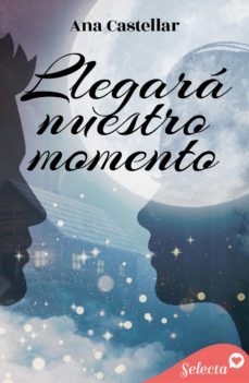 llegara nuestro momento (ebook)-ana castellar-9788418724169