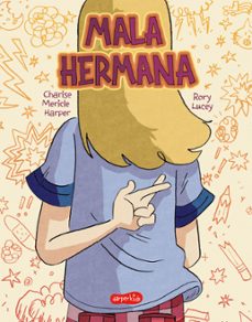 mala hermana. ¿que significa ser una buena hermana?-charisse mericle harper-9788418774669