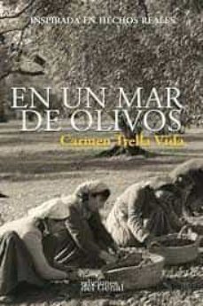 en un mar de olivos-carmen trella vida-9788418896569