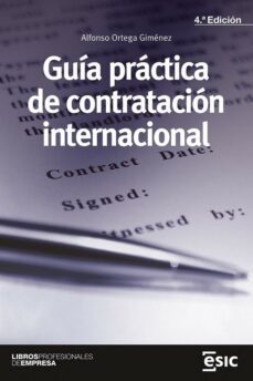 guia practica de contratacion internacional (4ª ed)-alfonso ortega gimenez-9788418944369