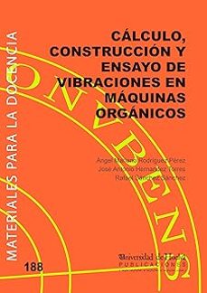 calculo, construccion y ensayo de vibraciones en maquinas-angel mariano rodriguez perez-9788418984969