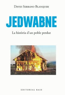 jedwabne. la historia d un poble perdut-9788419007469