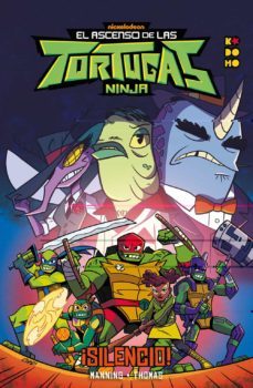 el ascenso de las tortugas ninja: ¡silencio!-9788419021069