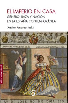 el imperio en casa: genero, raza y nacion en la españa contemporanea-9788419077769
