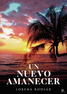 un nuevo amanecer (ebook)-lorena rodlar-9788419342669